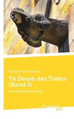 bokomslag Te Deum des Todes (Band I)