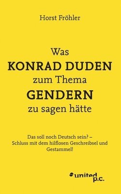 bokomslag Was KONRAD DUDEN zum Thema GENDERN zu sagen htte