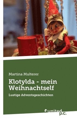 Martina Multerer - Klotylda - mein Weihnachtself, Häftad