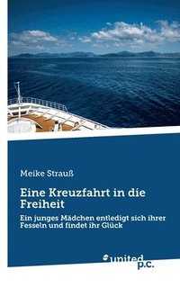 bokomslag Eine Kreuzfahrt in die Freiheit