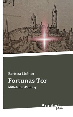 Barbara Molitor - Fortunas Tor, Häftad