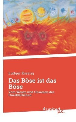 Ludger Koreng - Böse ist das Böse, Häftad