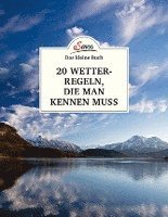 Das kleine Buch: 20 Wetterregeln, die man kennen muss 1