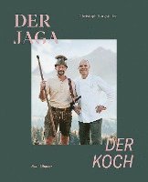 Christoph Burgstaller, Rudolf Obauer - Der Jaga und der Koch, Inbunden