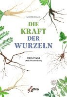Die Kraft der Wurzeln