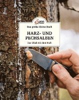 bokomslag Das große kleine Buch: Harz- und Pechsalben