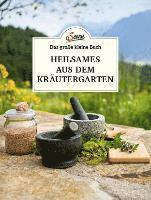 Das große kleine Buch: Heilsames aus dem Kräutergarten