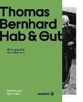 Thomas Bernhard - Hab & Gut 1