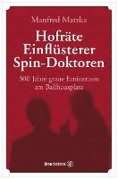 bokomslag Hofräte, Einflüsterer, Spin-Doktoren