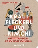 Claudia Huemer, Josef Cser, Ilse König - Krautfleckerl & Kimchi, Inbunden