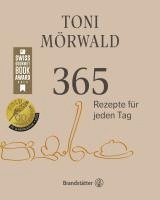 Toni Mörwald - 365 Rezepte für jeden Tag, Inbunden
