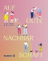 Claudia Huemer, Josef Cser - Auf gute Nachbarschaft!, Inbunden