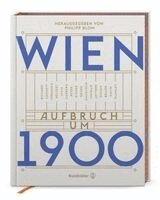 Philipp Blom - Wien. Aufbruch um 1900, Inbunden