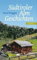 Südtiroler Almgeschichten 1