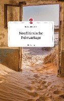 Nordfriesische Februartage. Life is a Story - story.one 1