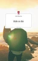 Gwen Plaschna - Ride or die. Life is a Story - story.one, Inbunden