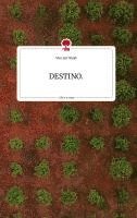 Vincent Weiß - DESTINO. Life is a Story - story.one, Inbunden