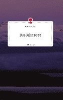 Das Jahr 3057. Life is a Story - story.one 1