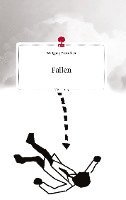 Wolfgang Fortmüller - Fallen. Life is a Story - story.one, Inbunden