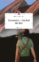 bokomslag Dreamtales - Das Rad der Zeit. Life is a Story - story.one