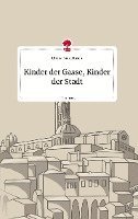 Kinder der Gasse, Kinder der Stadt. Life is a Story - story.one 1