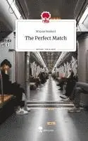 Mirjam Benkert - The Perfect Match. Life is a Story - story.one, Inbunden. Tillgänglighet: Lägg i varukorg