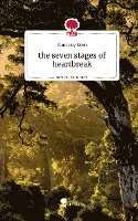 bokomslag the seven stages of heartbreak. Life is a Story - story.one