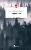 Julia Gruhler Salome Hanstein - Ungewohnt. Life is a Story - story.one, Inbunden. Tillgänglighet: Lägg i varukorg