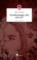 bokomslag Krankenwagen, the sick car?. Life is a Story - story.one