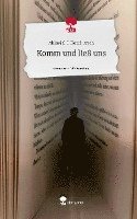 bokomslag Komm und lies uns. Life is a Story - story.one