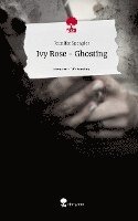 bokomslag Ivy Rose - Ghosting. Life is a Story - story.one