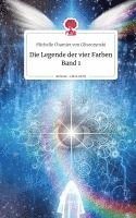 bokomslag Die Legende der vier Farben         Band 1. Life is a Story - story.one