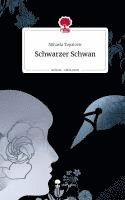 bokomslag Schwarzer Schwan. Life is a Story - story.one