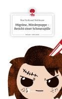 bokomslag Migräne, Mörderpuppe -       Bericht einer Schmerzpille. Life is a Story - story.one