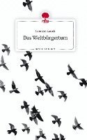 Das Weltbürgertum. Life is a Story - story.one 1