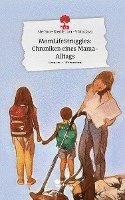 bokomslag MomLifeStruggles: Chroniken eines Mama-Alltags. Life is a Story - story.one