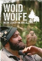 bokomslag Woid Woife: Mein Leben im Wald