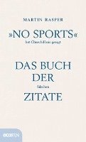 Martin Rasper - »No Sports« hat Churchill nie gesagt, Inbunden