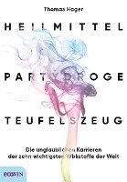 Heilmittel, Partydroge, Teufelszeug 1