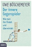Uwe Böschemeyer - Der innere Gegenspieler, Inbunden