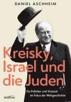 bokomslag Kreisky, Israel und die Juden