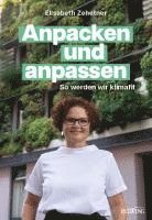 Elisabeth Zehetner - Anpacken und anpassen, Inbunden
