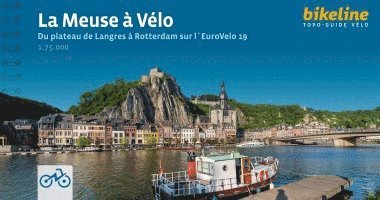 bokomslag La Meuse à Velo Du plateau de Langres à Rotterdam sur l¿EuroVelo 19