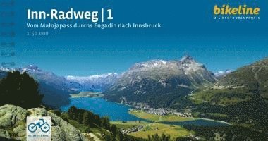 Inn - Radweg 1 Vom Malojapass durchs Engadin nach Innsbruck 1