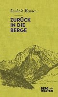 Reinhold Messner - Zurück in die Berge, Inbunden