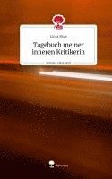 bokomslag Tagebuch meiner inneren Kritikerin. Life is a Story - story.one