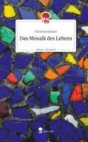 bokomslag Das Mosaik des Lebens. Life is a Story - story.one