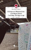 bokomslag Führen mit Pferdestärke: pferdegestütztes Coaching-Erfolgsrezept. Life is a Story - story.one