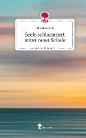 Seele schlummert unter rauer Schale. Life is a Story - story.one 1