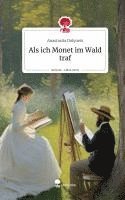 bokomslag Als ich Monet im Wald traf. Life is a Story - story.one